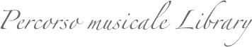 Percorso musicale Library